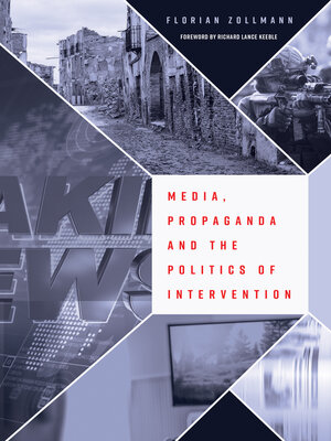cover image of Media, Propaganda and the Politics of Intervention